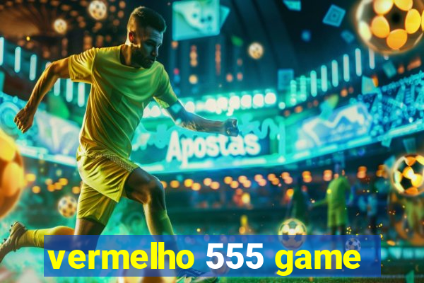 vermelho 555 game